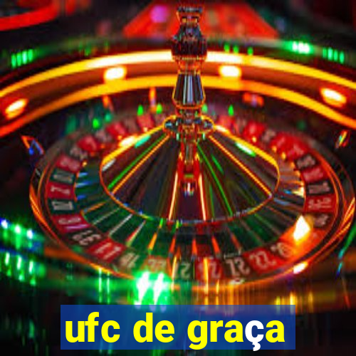 ufc de graça